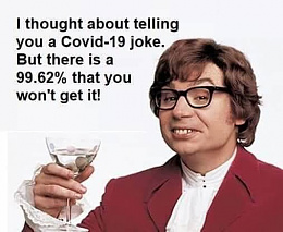 Click image for larger version

Name:	covid joke.jpg
Views:	295
Size:	21.1 KB
ID:	221731