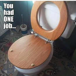 Click image for larger version

Name:	You had ONE job.jpg
Views:	83
Size:	32.3 KB
ID:	256437