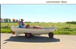 Click image for larger version

Name:	lawnmower_boat.jpg
Views:	624
Size:	10.8 KB
ID:	32535